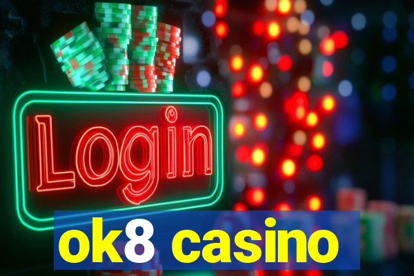 ok8 casino